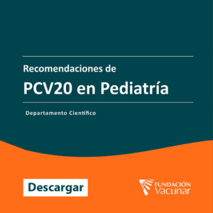 Recomendaciones sobre la utilización de PCV20 en Pediatría