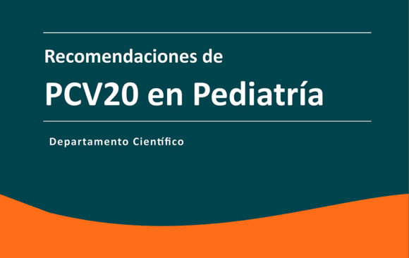 Recomendaciones sobre la utilización de PCV20 en Pediatría